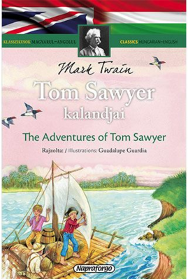 Napraforgó Klasszikusok magyarul-angolul: Tom Sawyer kalandjai regény (455790)